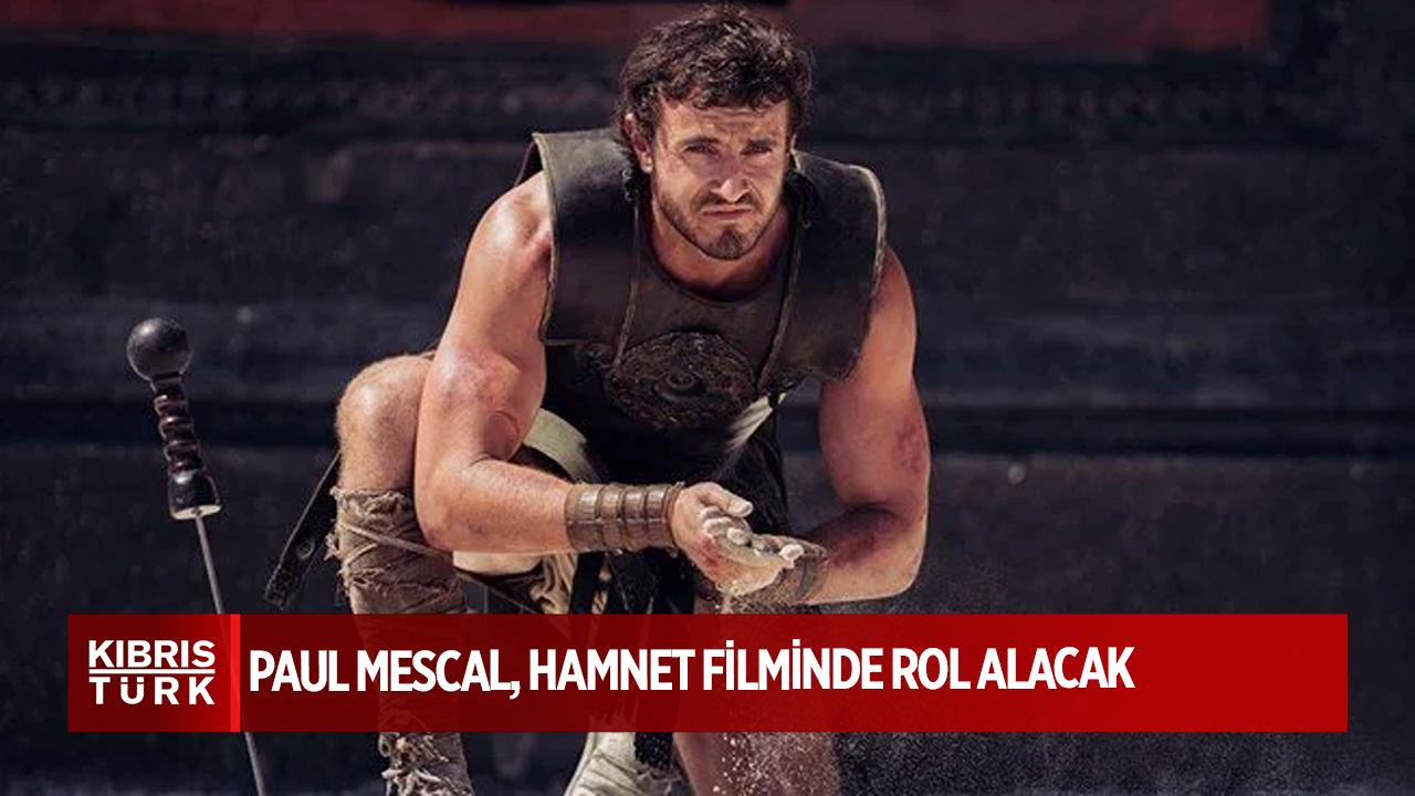 Gladyatör 2 yıldızı Paul Mescal, Hamnet filminde rol alacak