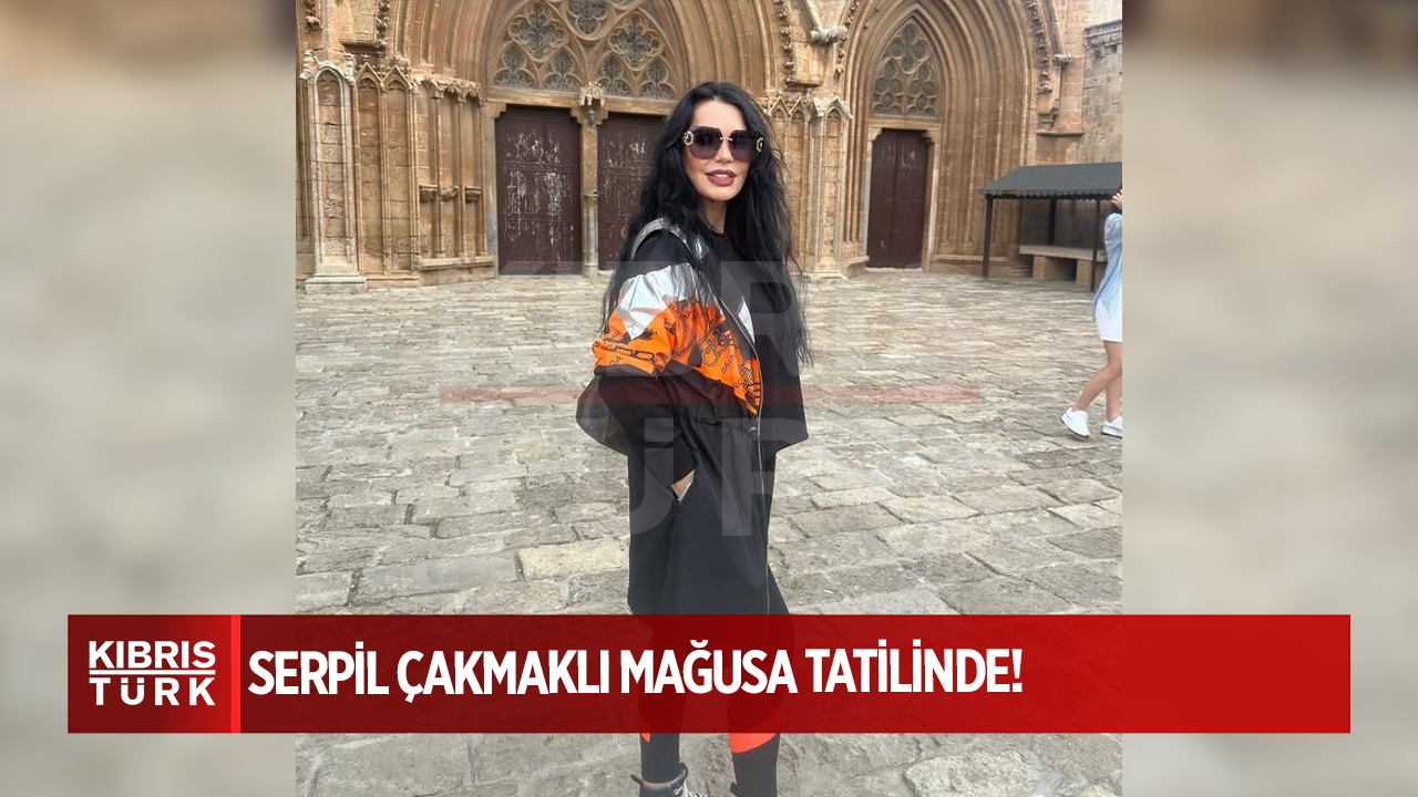 Serpil Çakmaklı Mağusa Tatilinde!