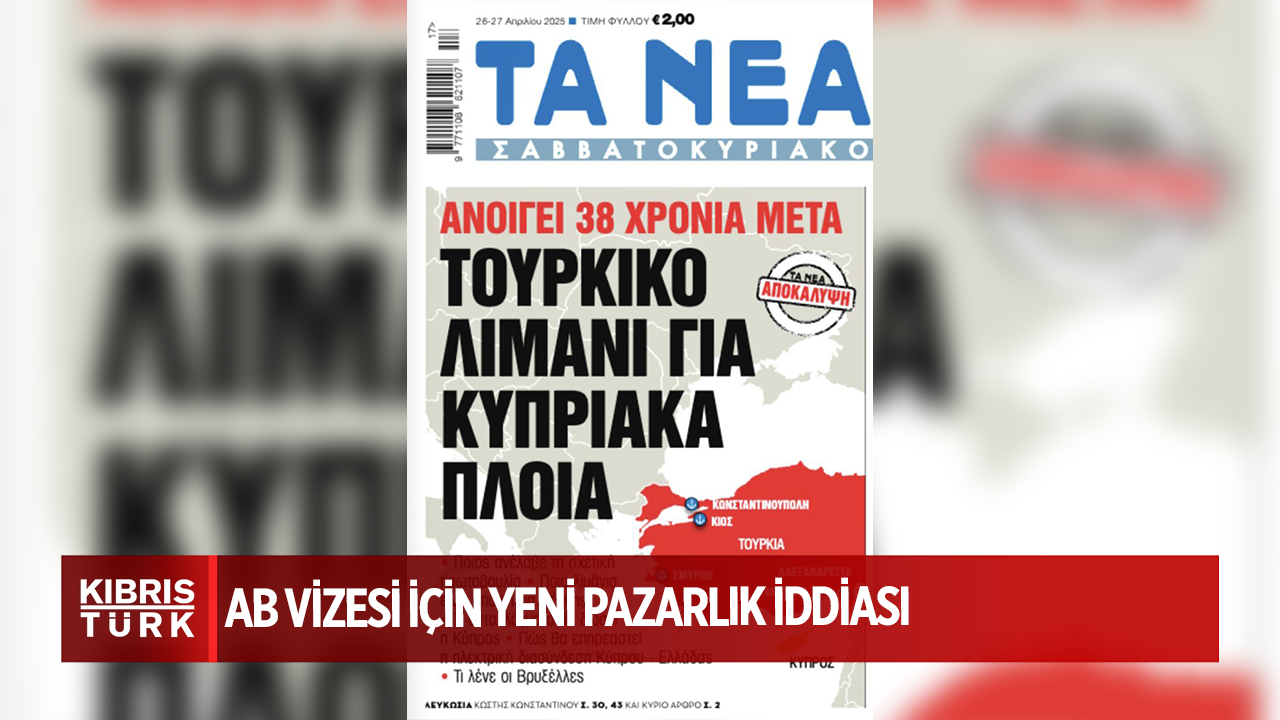 Türk Limanları Rum Gemilerine Açılıyor mu? AB Vizesi İçin Yeni Pazarlık İddiası