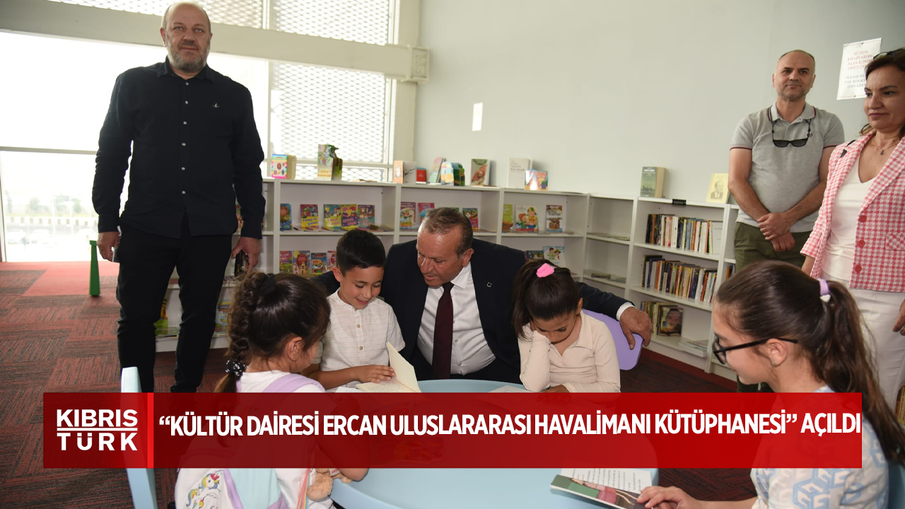 “Kültür Dairesi Ercan Uluslararası Havalimanı Kütüphanesi” açıldı