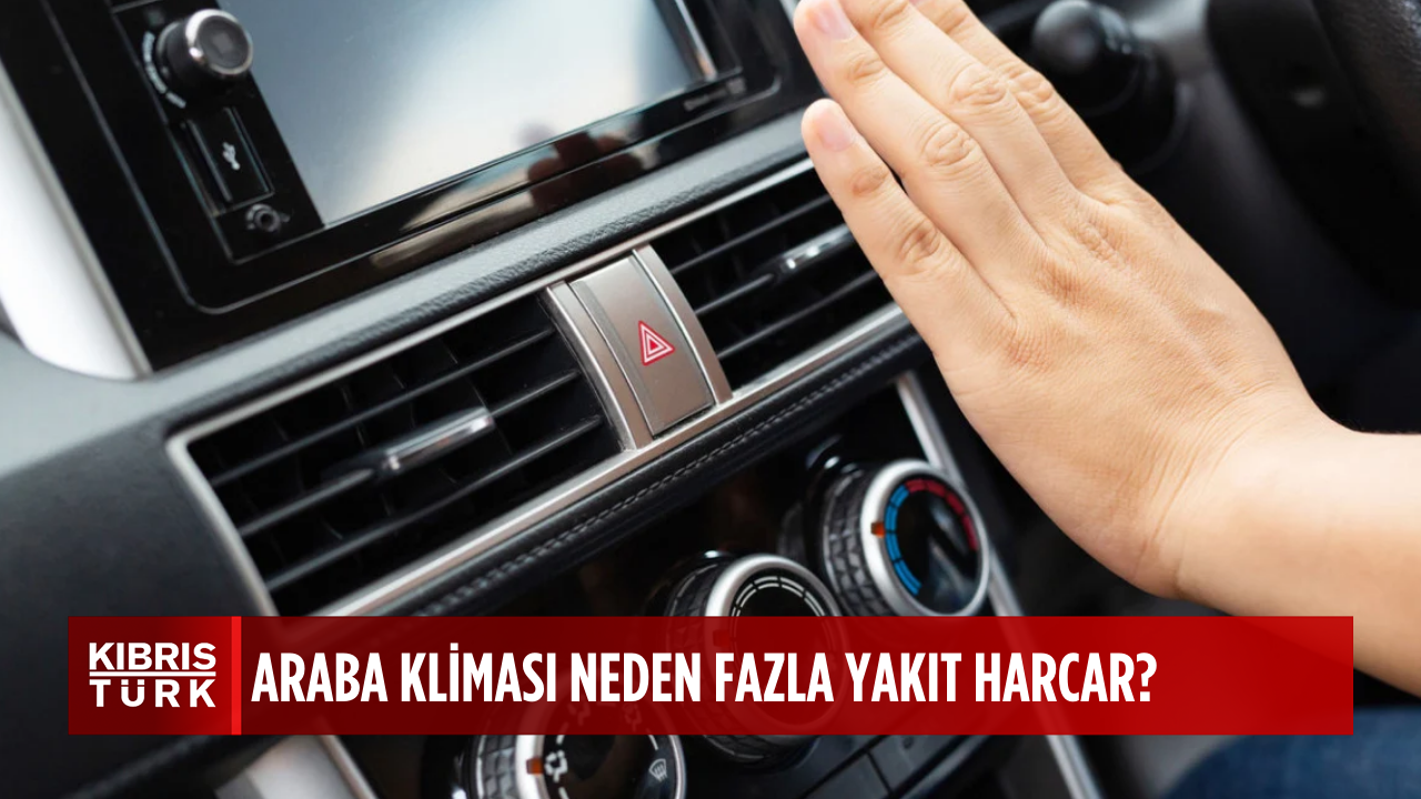 Araba klimasını açtığınızda yakıt tüketiminin artmasının nedeni