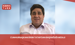 Cumhurbaşkanı Ersin Tatar’dan başsağlığı mesajı