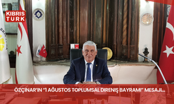 Özçınar’ın “1 Ağustos Toplumsal Direniş Bayramı” mesajı…