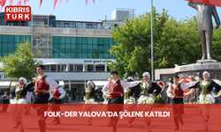 Folk-Der Yalova’da şölene katıldı