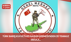 Türk Barış Kuvvetleri Gaziler Derneği’nden 20 Temmuz mesajı…