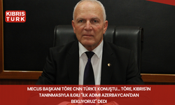 Meclis Başkanı Töre CNN Türk'e konuştu… Töre, Kıbrıs'ın tanınmasıyla ilgili "İlk adımı Azerbaycan'dan bekliyoruz" dedi