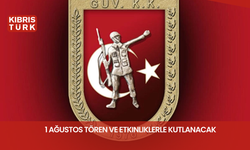 1 Ağustos tören ve etkinliklerle kutlanacak