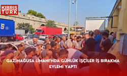 Gazimağusa Limanı’nda günlük işçiler iş bırakma eylemi yaptı