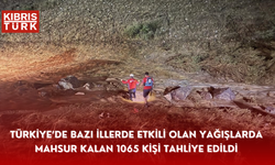 Türkiye’de bazı illerde etkili olan yağışlarda mahsur kalan 1065 kişi tahliye edildi