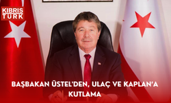 Başbakan Üstel'den, Ulaç ve Kaplan’a kutlama