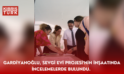 GARDİYANOĞLU, SEVGİ EVİ PROJESİ’NİN İNŞAATINDA İNCELEMELERDE BULUNDU.