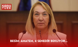 Besim: AMATEM, 4 senedir bekliyor…