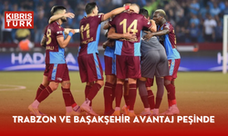 Trabzon ve Başakşehir avantaj peşinde