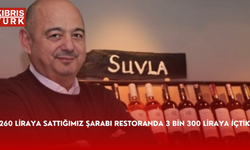 "260 liraya sattığımız şarabı restoranda 3 bin 300 liraya içtik"