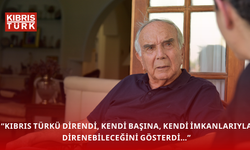 “Kıbrıs Türkü direndi, kendi başına, kendi imkanlarıyla direnebileceğini gösterdi…”