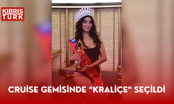 Cruise gemisinde “Kraliçe” seçildi