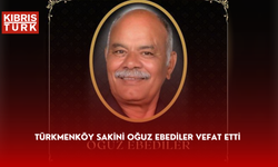 Türkmenköy sakini Oğuz Ebediler vefat etti