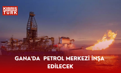 Gana'da 12 milyar dolarlık petrol merkezi inşa edilecek