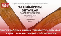 Tuncer Bağışkan anısına “Tarihimizden Detaylar” başlıklı tasarım yarışması düzenlenecek