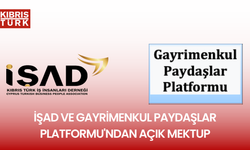 İŞAD ve Gayrimenkul Paydaşlar Platformu'ndan açık mektup