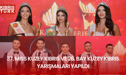 37. Miss Kuzey Kıbrıs ve 26. Bay Kuzey Kıbrıs yarışmaları yapıldı