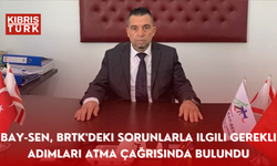 BAY-SEN, BRTK'deki sorunlarla ilgili gerekli adımları atma çağrısında bulundu