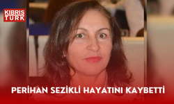 Perihan Sezikli hayatını kaybetti