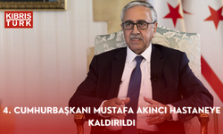 4. Cumhurbaşkanı Mustafa Akıncı Hastaneye Kaldırıldı