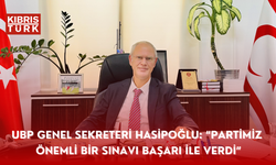 UBP Genel Sekreteri Hasipoğlu: “Partimiz önemli bir sınavı başarı ile verdi”