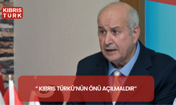 “KIBRIS TÜRKÜ’NÜN ÖNÜ AÇILMALDIR”