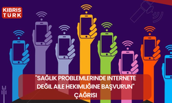 "Sağlık problemlerinde internete değil aile hekimliğine başvurun" çağrısı