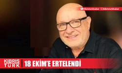 18 Ekim’e ertelendi