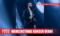 MEMLEKETİNDE KONSER VERDİ