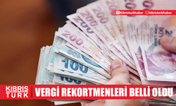 2023 yılı vergi rekortmenleri açıklandı…