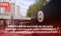 Türkiye Dışişleri Bakanlığı: Bu tip nafile girişimler, Milli davamız Kıbrıs konusundaki mücadele azmimizi daha da güçlen