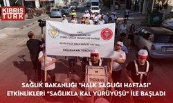 Sağlık Bakanlığı "Halk Sağlığı Haftası" etkinlikleri “Sağlıkla Kal Yürüyüşü” ile başladı