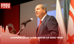 Cumhurbaşkanı Tatar, YDÜ’de ilk dersi verdi