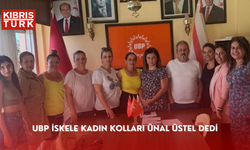 UBP İSKELE KADIN KOLLARI ÜNAL ÜSTEL DEDİ