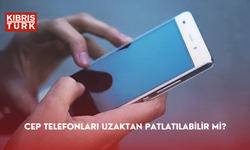 Cep telefonları uzaktan patlatılabilir mi?