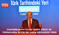 Cumhurbaşkanı Tatar: “Kıbrıs Türkü, bu topraklarda büyük bir varlık mücadelesi verdi