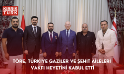 Töre, Türkiye Gaziler ve Şehit Aileleri Vakfı heyetini kabul etti