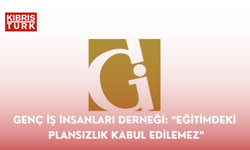 Genç İş İnsanları Derneği: “Eğitimdeki plansızlık kabul edilemez”