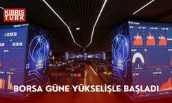 Borsa güne yükselişle başladı