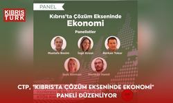 CTP, "Kıbrıs'ta Çözüm Ekseninde Ekonomi" paneli düzenliyor