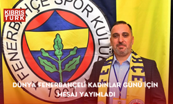 KKTC Fenerbahçeli İş İnsanları Derneği Başkanı Aliusta, Dünya Fenerbahçeli Kadınlar Günü için mesaj yayımladı