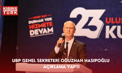 UBP Genel Sekreteri Oğuzhan Hasipoğlu Açıklama Yaptı