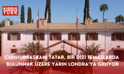 Cumhurbaşkanı Ersin Tatar, bir dizi temaslarda bulunmak üzere yarın Londra'ya gidiyor