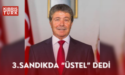 3.SANDIKDA “ÜSTEL” DEDİ