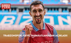 Trabzonspor, Savic'in sakatlandığını açıkladı!