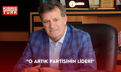 "O ARTIK PARTİSİNİN LİDERİ"